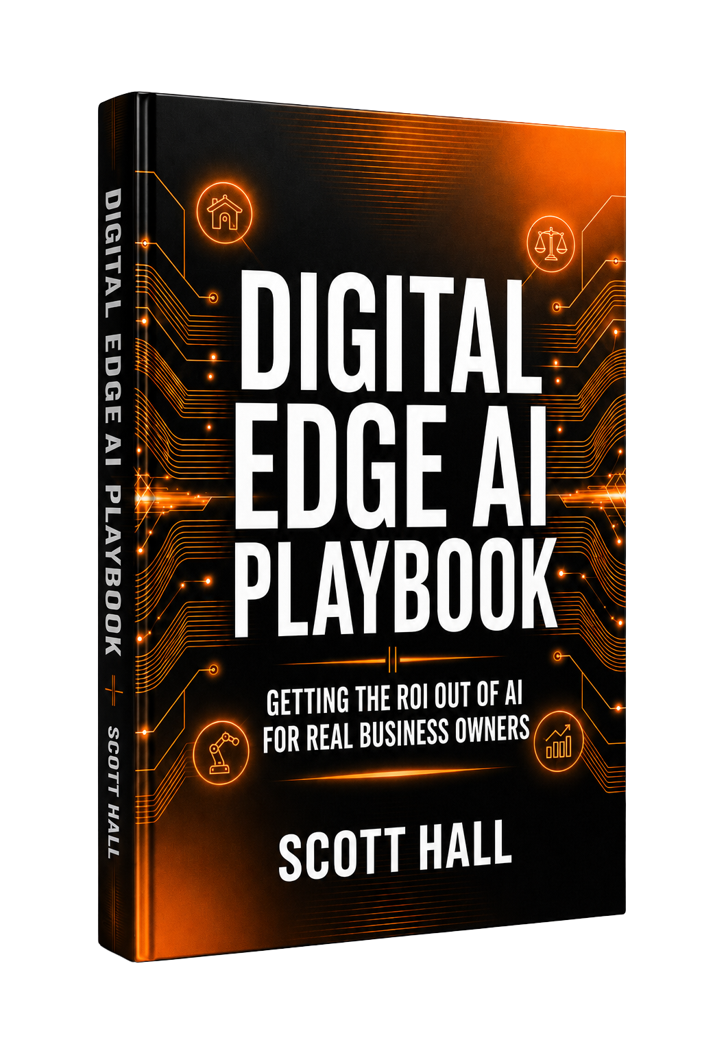 Digital Edge AI Playbook by Scott Hall — Getting the ROI Out of AI for Real Business Owners